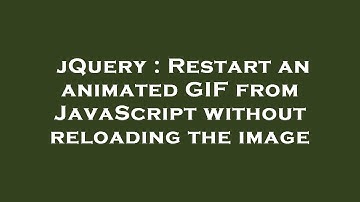 jQuery : Restart an animated GIF from JavaScript without reloading the image
