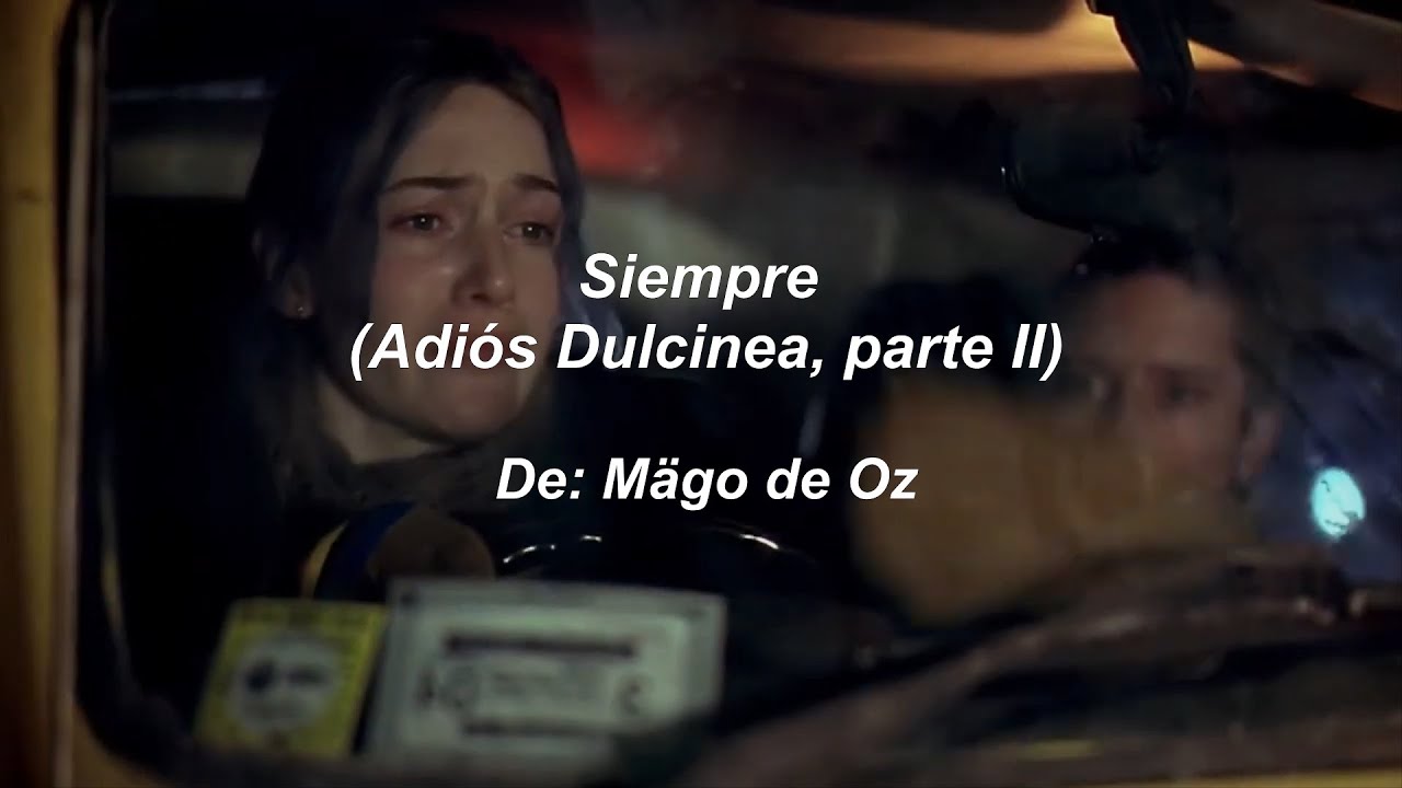 Siempre Adios Dulcinea Parte 2 Letra
