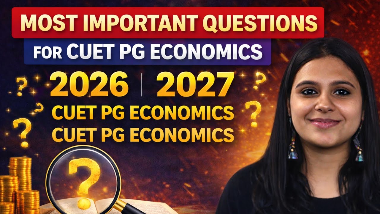 MOST IMPORTANT QUESTIONS FOR CUET PG ECONOMICS 2026 | CUET PG ECONOMICS 2027 | CUET PG ECONOMICS