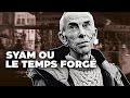 Syam ou le temps forg