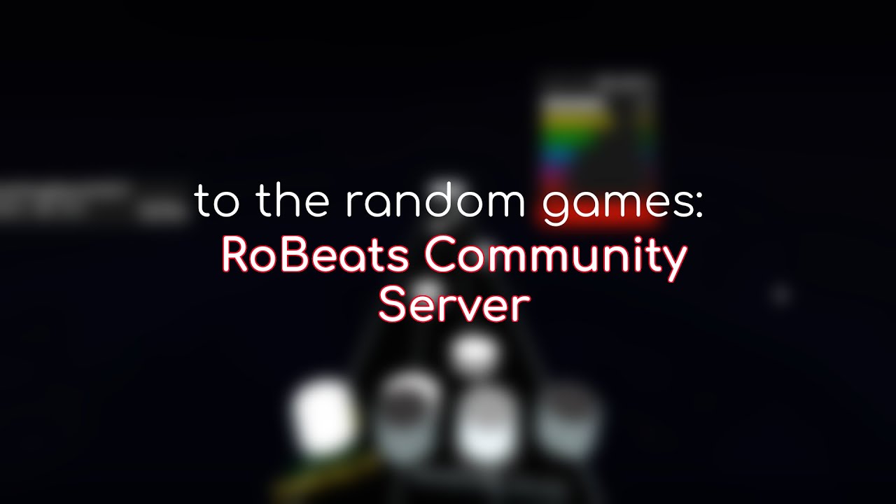 To The Random Games Of Roblox Robeats Community Server Youtube - roblox robeats community server