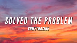 Comethazine - SOLVED THE PROBLEM (Lyrics)