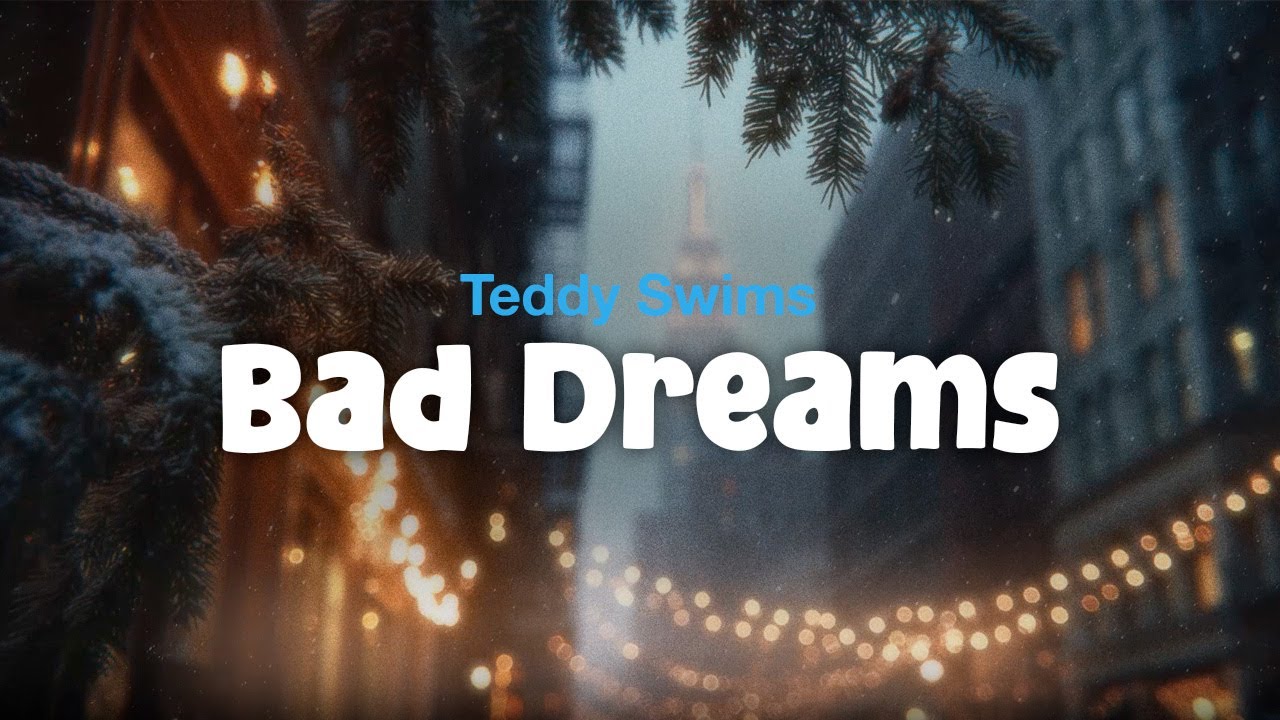 Teddy Swims - Bad Dreams (Lyric Video)