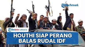 Panglima Militer Tewas, Houthi Kibarkan Bendera Perang Siap Balas Serangan Rudal Tentara Israel