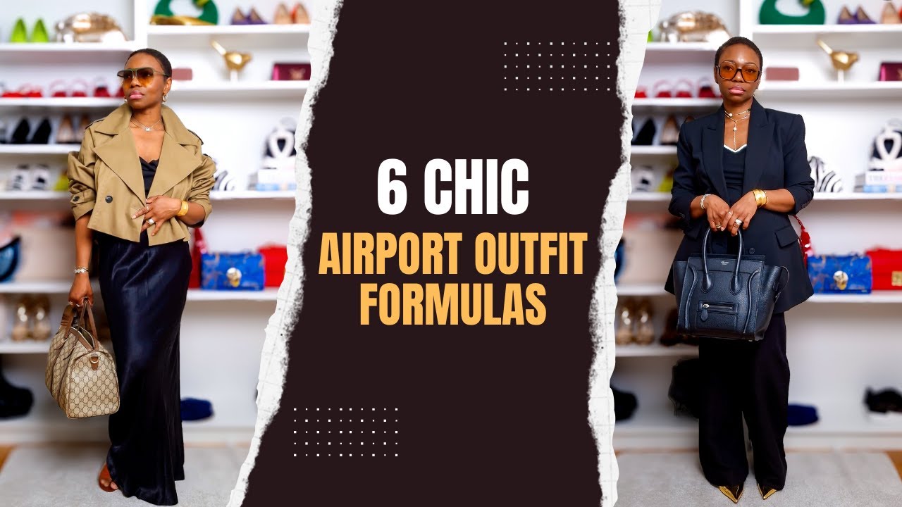 6 CHIC AIRPORT OUTFIT FORMULAS | HOW TO LOOK STYLISH AT THE AIRPORT