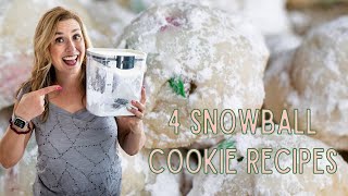 BEST EVER Snowball Cookie Recipes - 4 versions!