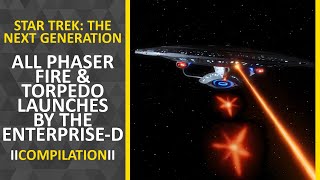 All Phaser Fire & Torpedo Launches By The Enterprise-D • Star Trek TNG • Compilation [UPDATED]