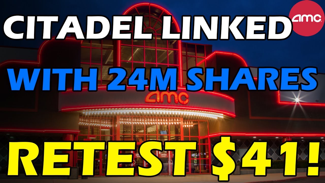 RETEST $41 LEVEL! 24.5MILLION SHARES LINKED TO CITADEL! AMC FAKE NEWS! Stock Short Squeeze Update