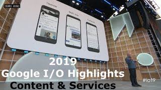 2019 Google I\/O Keynote in 11 Minutes [Content \& Services]