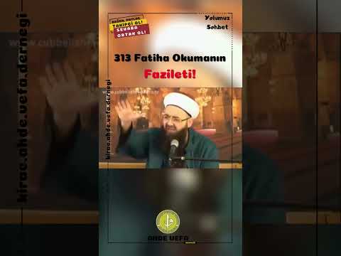 313 Fatiha Okumanın Fazileti! - Cübbeli Ahmet Hoca Efendi