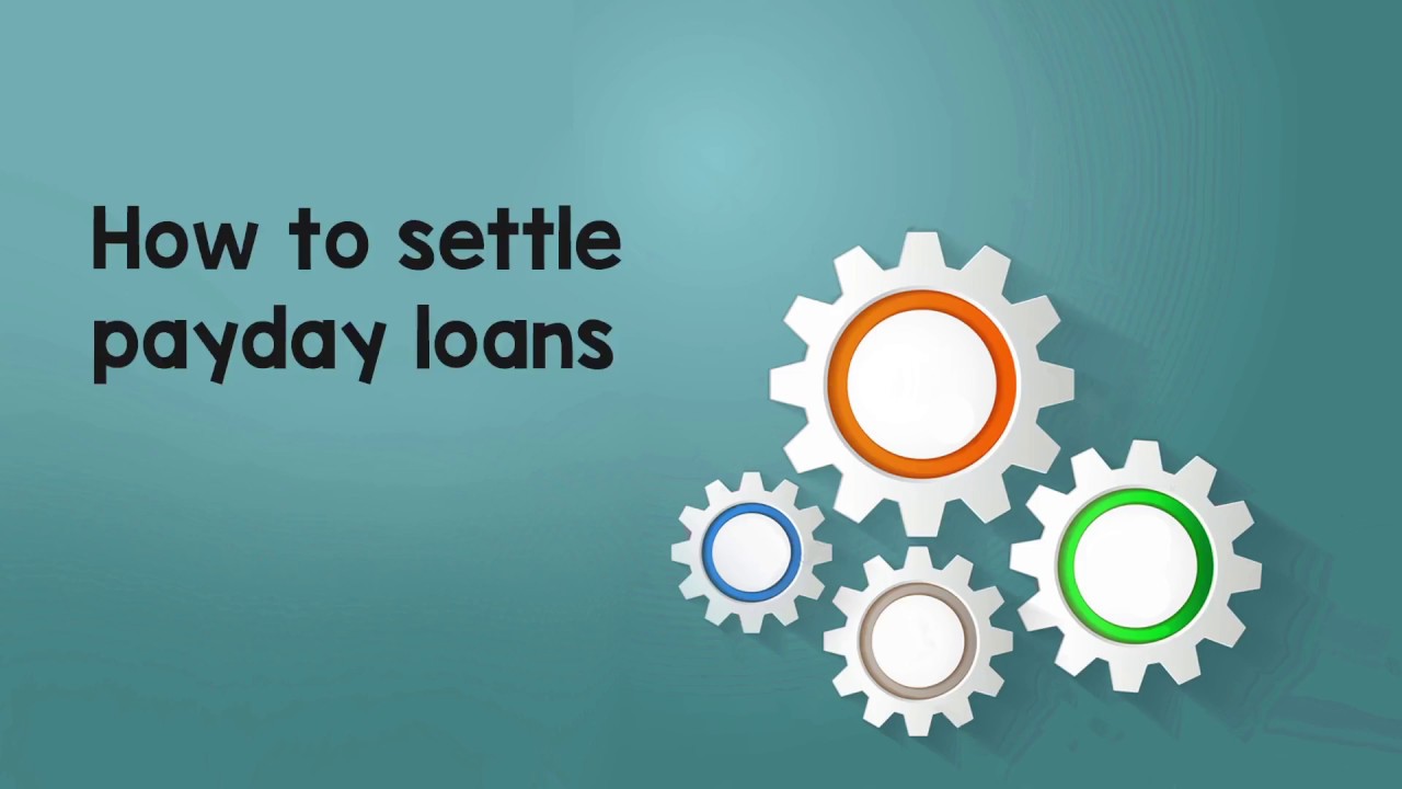 Why, when and how to settle payday loan debt