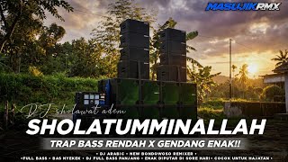 DJ SHOLAWAT FULL BASS ADEM ||  SHOLATUMMINALLAH !! || MAS UJIK REMIXER || FREE FLM FULL SAMPLE!!!
