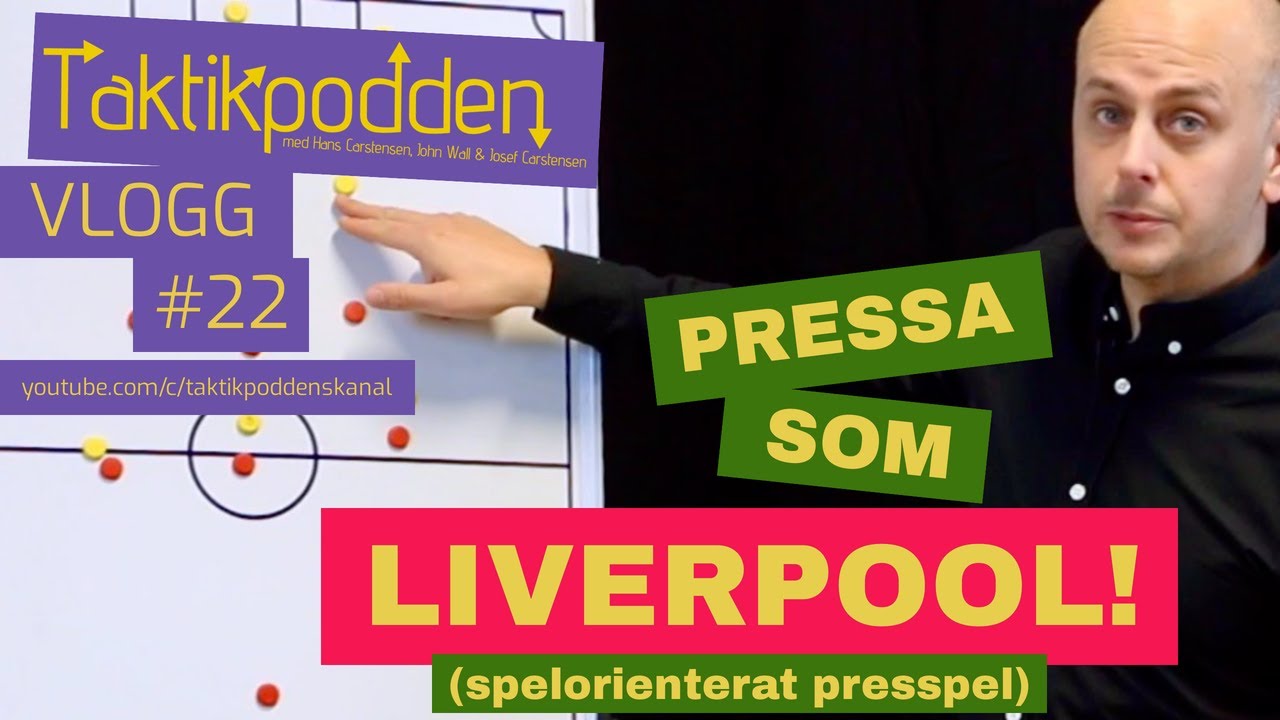 Taktikpoddens vlogg #22: Spelorienterat presspel