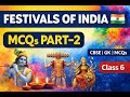 Festivals of India MCQs | Part 2 | Class 6 GK | CBSE | Indian Festivals Quiz