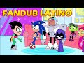 Teen Titans GO! meet Sonic (Parodia) [Fandub Latino] [HD]