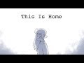 This Is Home by cavetown // OCs Animatic