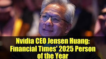 Nvidia CEO Jensen Huang: Financial Times