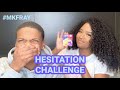 Hesitation challenge with @Mkfray ! | RAIHAANAH MCQUEEN