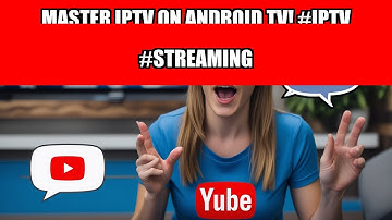Master IPTV on Android TV! #IPTV #Streaming
