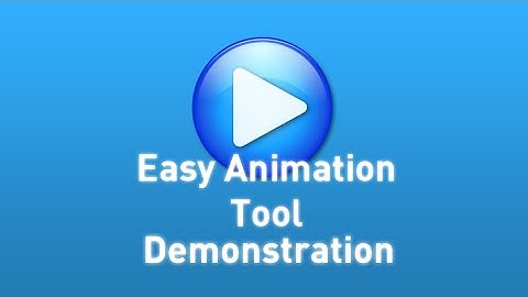 Easy Animation Tool Demonstration