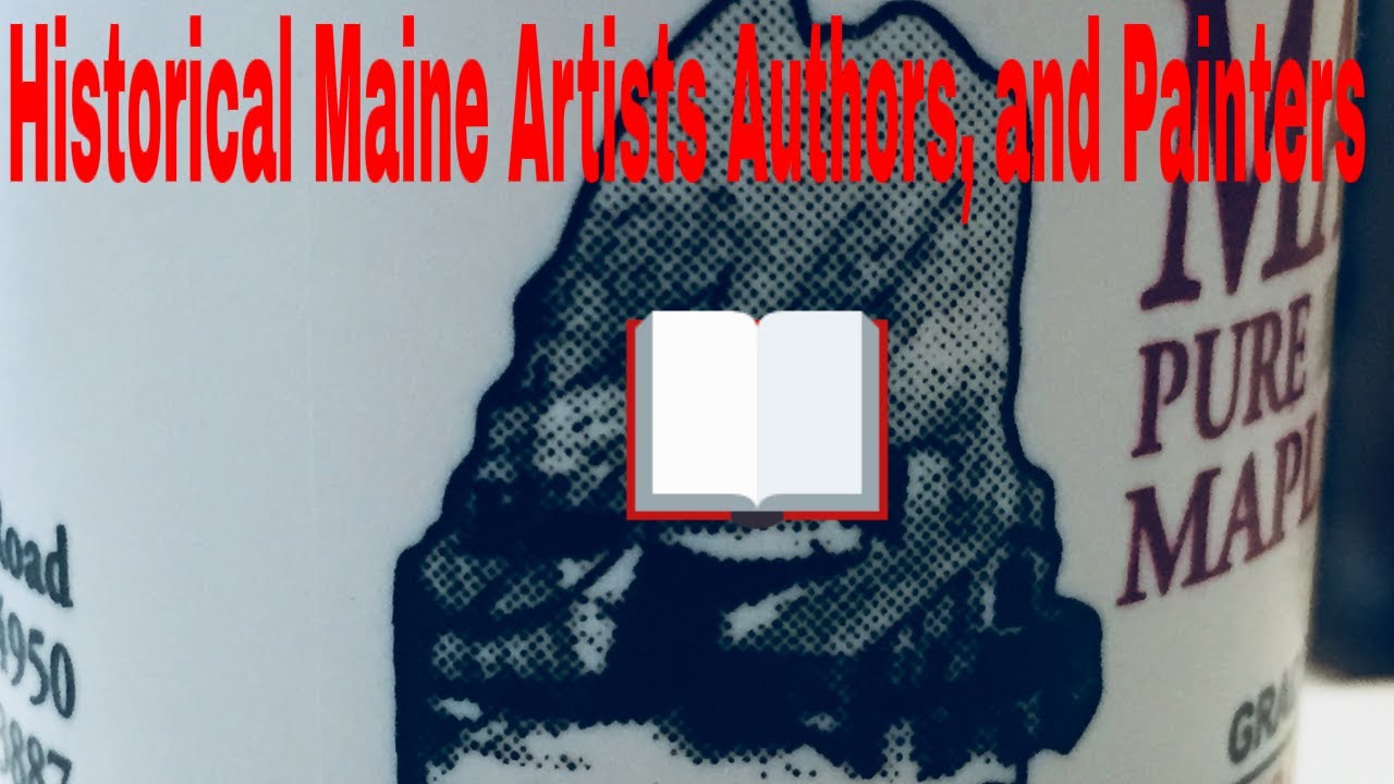 Top 10 of the most Famous Maine Authors, Writers, and Artists YouTube