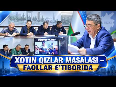 Xotin qizlar masalasi - faollar e'tiborida II Jizzax 24