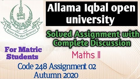 Allama Iqbal Open University Math assignment : Maths II Matric : Code 248: Assignment 2 :Autumn 2020