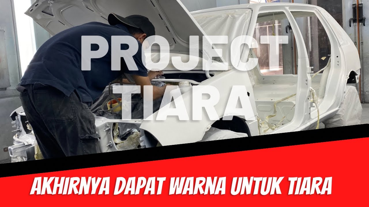 Tiara Project Ini Warna Baru Proton Tiara | Project Tiara S3E12 - YouTube