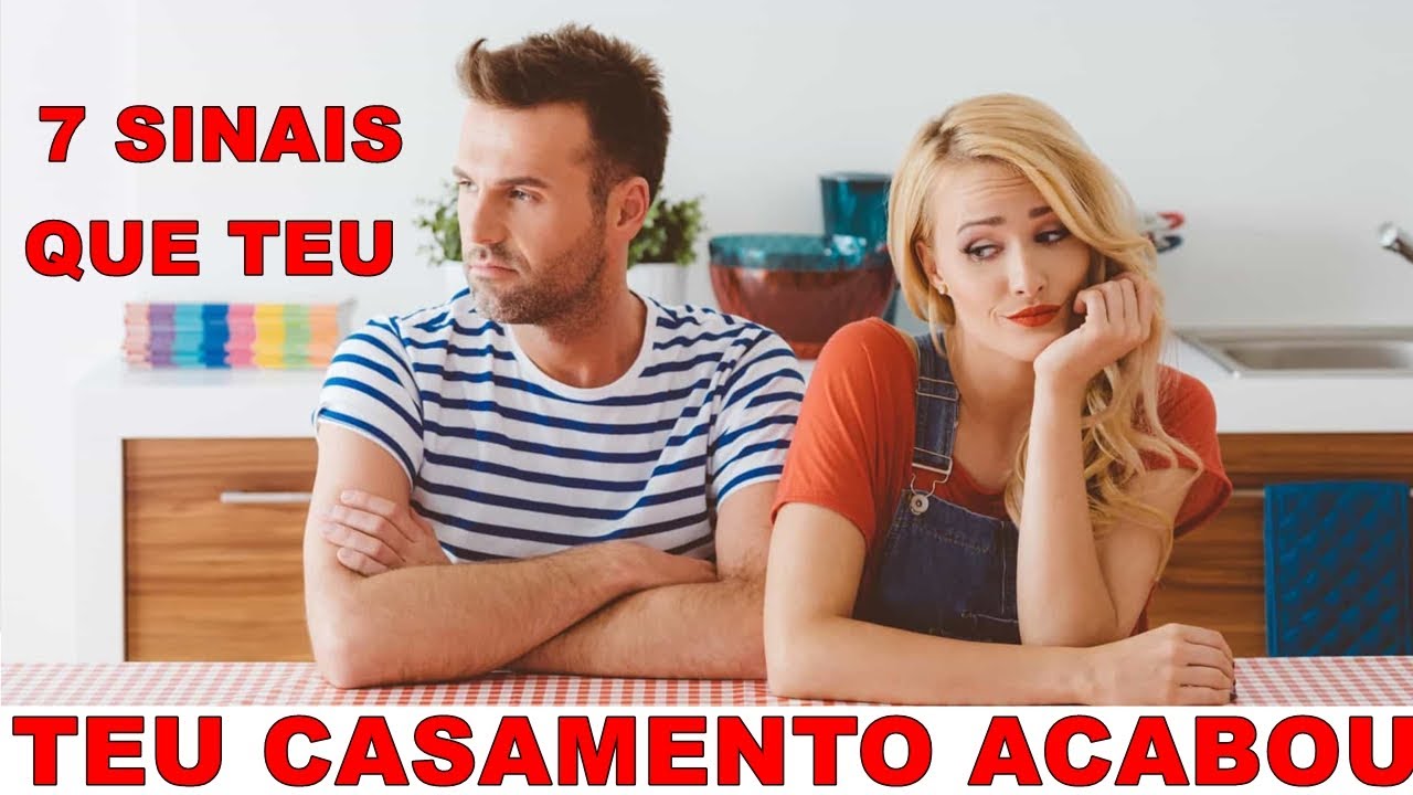 7 SINAIS QUE TEU CASAMENTO ACABOU - YouTube