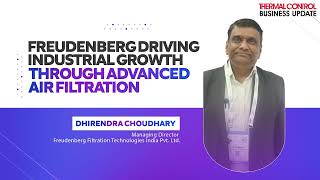 Freudenberg Driving Industrial Growth Through Advanced Air Filtration