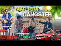  yaar tera gangster  the unexpected twist  mr alok sahu