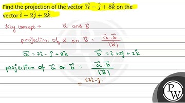 Find the projection of the vector \\(7 \\hat{i}-\\hat{j}+8 \\hat{k}\\) on the vector \\(\\hat{i}....