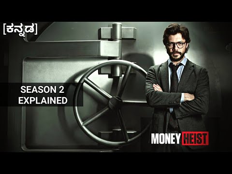DOWNLOAD Money Heist (2017) | Money Heist Season 2 Explained In Kannada | ಕನ್ನಡ Mp4