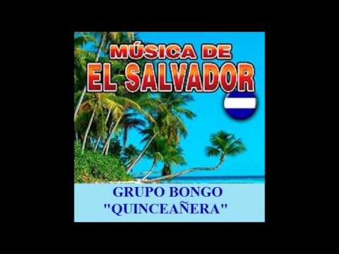 Quinceañera - Grupo Bongo [El Salvador] - YouTube