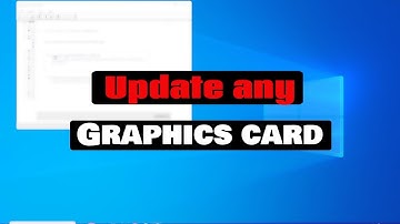 How to Update ANY Graphics Card on Windows 10