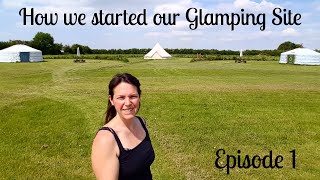 How we started our glamping site. Part 1