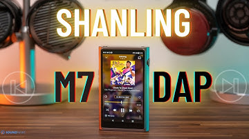 Shanling M7 DAP Review – Calm Like A Bomb!