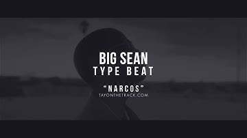 Big Sean Type Beat - "Narcos" (snippet) (Prod. By Tay On The Track)