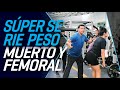 SUPER SERIE   PESO MUERTO Y FEMORAL   - CRISTIAN UEMA