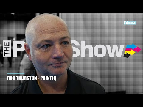 Rob Thurston · UK Sales Manager · PRINTIQ · The Print Show 2025