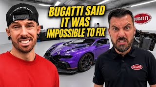 Bugatti's CEO said it was impossible to fix this $6,000,000 hyper car but Matt would not give up.