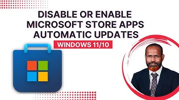 How To Disable or Enable Microsoft Store Apps Automatic Updates Windows 11/10