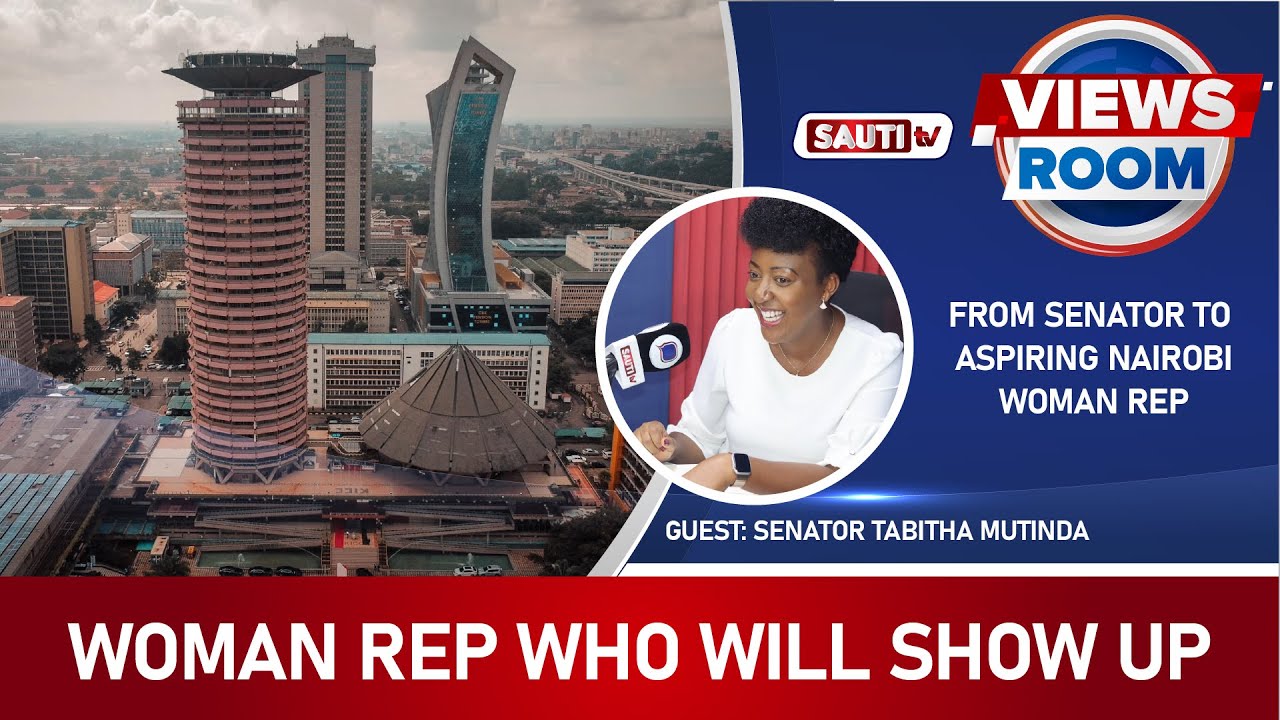 Tabitha Senator | VIEWS ROOM |From Senator to Aspiring Nairobi Woman Rep who'll show up ...