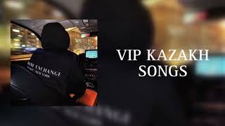 : Play list for VIP-Kazakh  /    