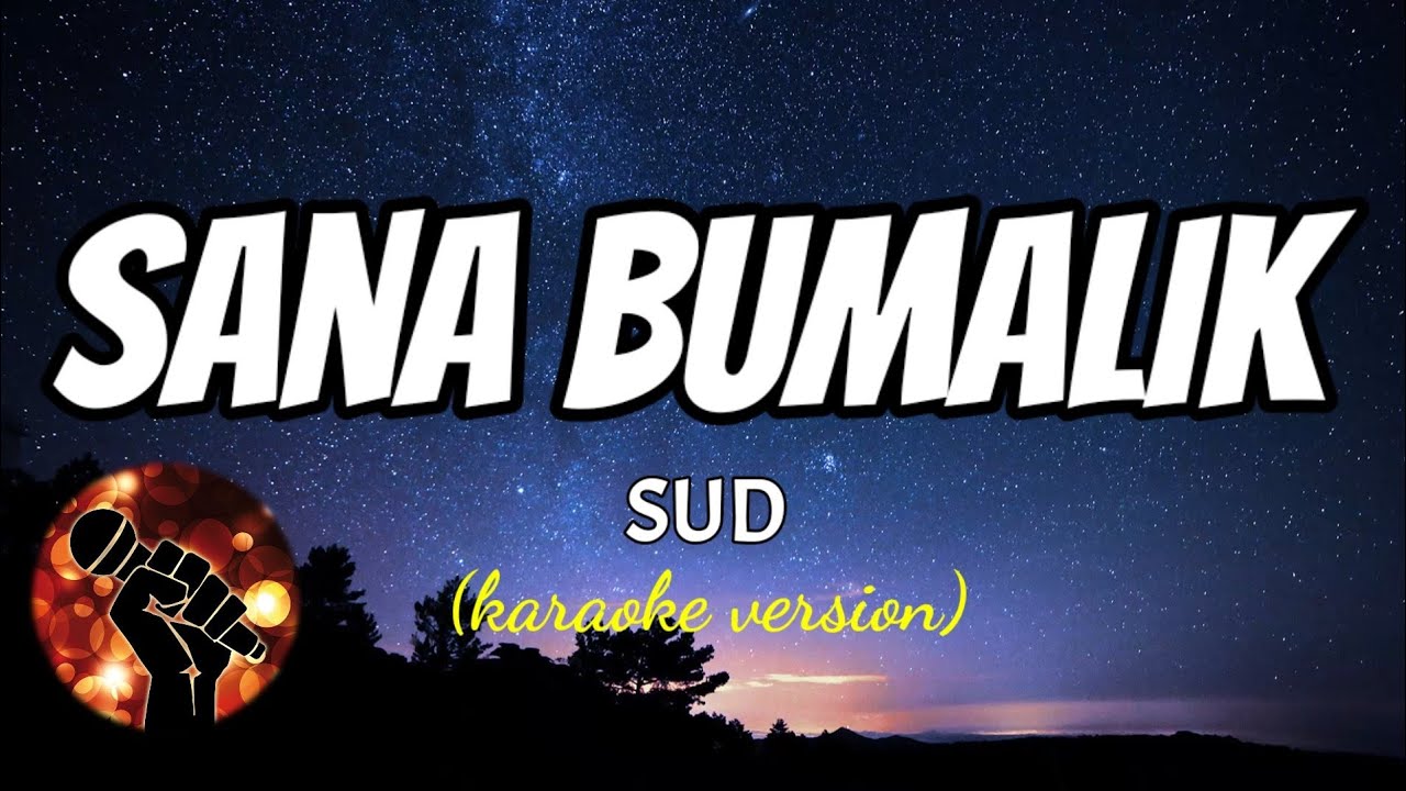 SANA BUMALIK - SUD (karaoke version)