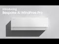 Introducing Bespoke AI WindFree Pro Samsung