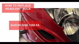 HOW TO REPLACE A HEADLIGHT BULB SUZUKI GSX1250 FA