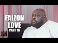 Faizon Love Goes Off on Tyler Perry Telling Sorry A** Men They Shouldn&#39;t Pay Half the Bill (Part 16)