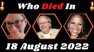 3 Famous American Actors Died On 18, August 2022 | Celebrity Death Today