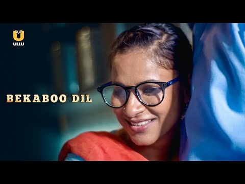 Alone with friend's daughter.. | Bekaboo dil | English Ullu